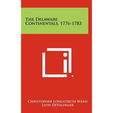 The Delaware Continentals, 1776-1783
