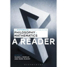 An Historical Introduction to the Philosophy of Mathematics: A Reader