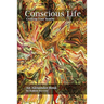 Conscious Life: Creating Your Reality