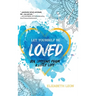 Let Yourself Be Loved: Big Lessons From a Little Life