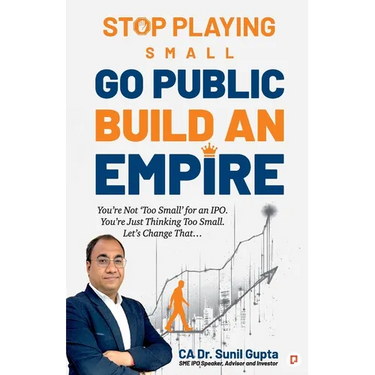 Stop Playing Small Go Public Build an Empire