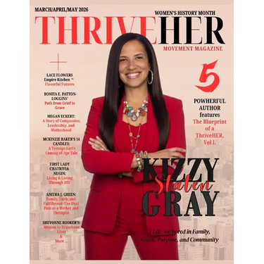 ThriveHER Movement Magazine March Edition: Kizzy Gray