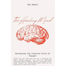 The Healing Mind: Harnessing the Creative Force of Thought