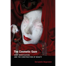 The Cosmetic Gaze: Body Modification and the Construction of Beauty