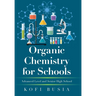 Organic Chemistry for Schools: Advanced Level and Senior High School