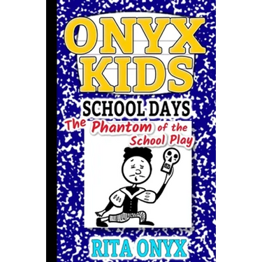 Onyx Kids School Days: The Phantom of the School Play