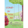 Come - Sit With Me: Faith Ventures in Verse