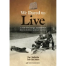 We Dared to Live