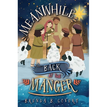 Meanwhile, Back at the Manger