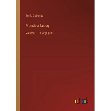 Monsieur Lecoq: Volume 1 - in large print