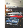 The Muscle Car Wars