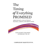 The Timing of Everything Promised