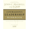 The Courageous Leadership Workbook