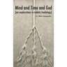 Mind and Time and God (an exploration in eidetic hodology)