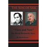 The Son of Sam "Then and Now" The David Berkowitz Story