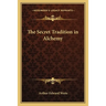 The Secret Tradition in Alchemy