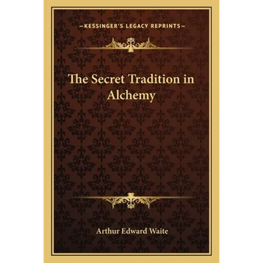The Secret Tradition in Alchemy