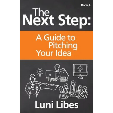 The Next Step: A Guide to Pitching Your Startup