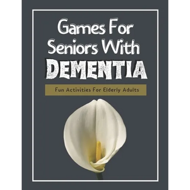 Games For Seniors With Dementia: Fun Activities For Elderly Adults