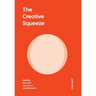The Creative Squeeze: Getting the Most Out of Your Creative Team