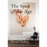 The Spirit of the Age: Hegel and the Fate of Thinking