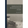 Ambassador Morgenthau's Story