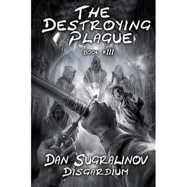 The Destroying Plague (Disgardium Book #3): LitRPG Series