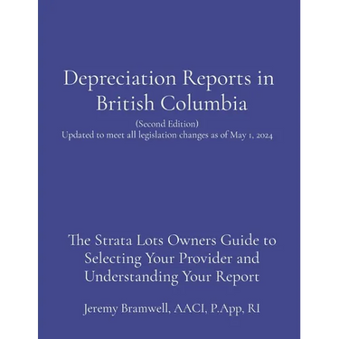 Depreciation Reports in British Columbia: The Strata Lots Owners Guide to Selecting Your Provider and Understanding Your Report