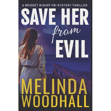 Save Her from Evil: A Bridget Bishop FBI Mystery Thriller Book 7