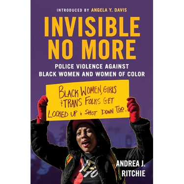 Invisible No More: Police Violence Against Black Women and Women of Color