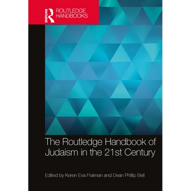 The Routledge Handbook of Judaism in the 21st Century