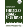 Tentacles Longer Than Night: Horror of Philosophy