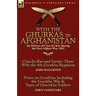 With the Ghurkas in Afghanistan: the Defence of Char-Ee-Kar During the First Afghan War, 1841---Char-Ee-Kar and Service There With the 4th Goorkha Reg