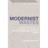 Modernist Wastes: Recovery, Re-Use and the Autobiographic in Elsa Von-Freytag-Lorighoven and Djuna Barnes