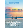 Sun, Sky, Sea, and Sometimes Mud!