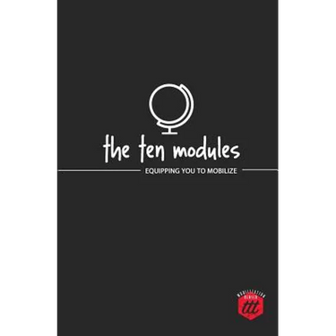The Ten Modules: Equipping you to Mobilize