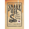 Snake Oil and Other Tales