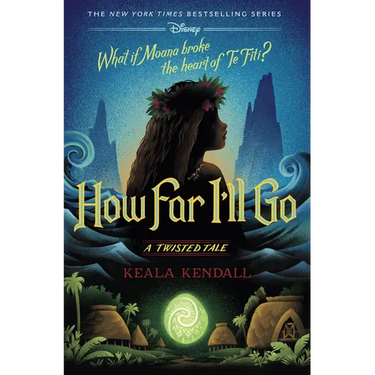 How Far I'll Go: A Twisted Tale