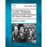 The Bate Refrigerating Company, Complainant, Against Ferdinand Sulzberger and Others, Defendants
