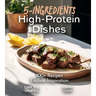 5-Ingredient High-Protein Dishes: 100+ Recipes, Endless Inspiration, Picture Included