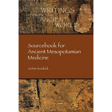 Sourcebook for Ancient Mesopotamian Medicine