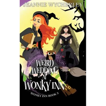 Weird Wedding at Wonky Inn: Wonky Inn Book 3