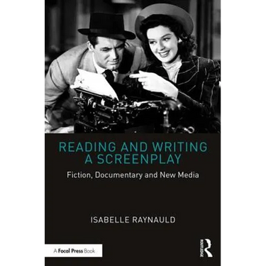 Reading and Writing a Screenplay: Fiction, Documentary and New Media