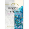 Dancing into the Unknown