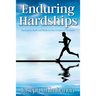 Enduring Hardships: Survival by Faith and Works in Our Uncharted Territories