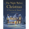 The Night Before Christmas: A Visit From St. Nicholas
