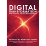 Digital Transformation with Business Process Management: BPM Transformation and Real-World Execution