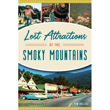Lost Attractions of the Smoky Mountains