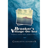 Brooker's Village-On-Sea: Stories from Post-World War II
