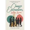 Chance Encounters: Life Lessons We Learn From People We Don't Even Know